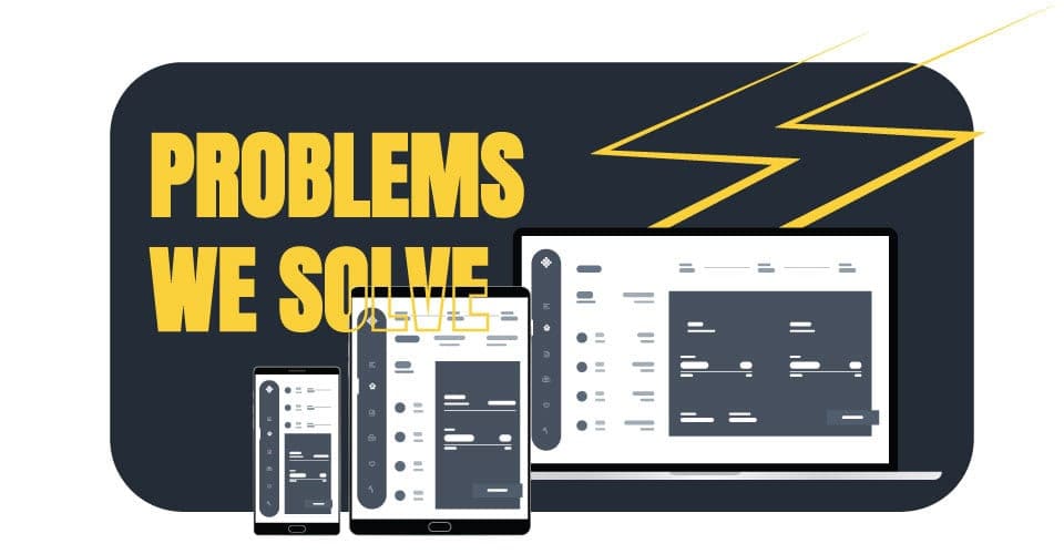 Web App Mockup with overlay words that say 'Problems We Solve'